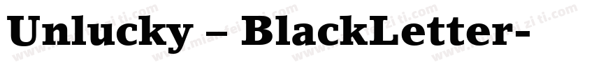 Unlucky – BlackLetter字体转换